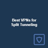 Best VPNs for split tunneling