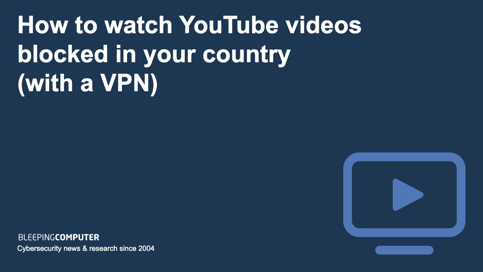 bypass YouTube region block VPN